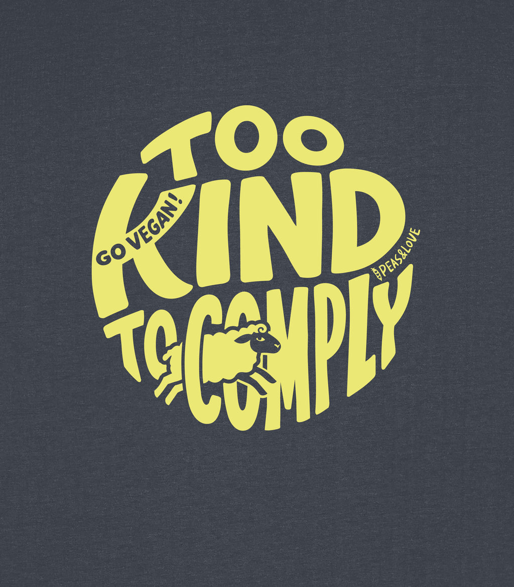 Too Kind to Comply